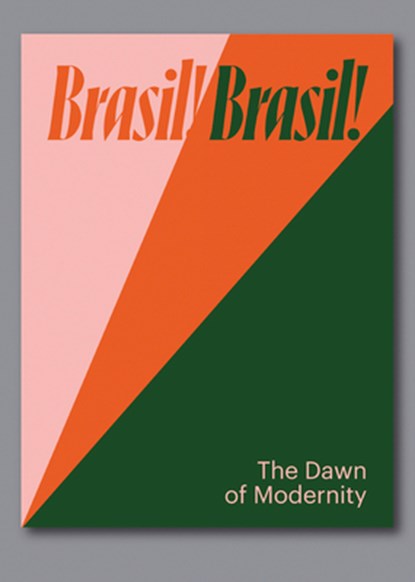 Brasil! Brasil! The Birth of Modernism, Fabienne Eggelhöfer ; Nina Zimmer - Paperback - 9783864424410