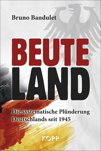 Beuteland, Bruno Bandulet - Gebonden - 9783864453076