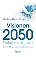 Visionen 2050 | Eberhard Hamer | 