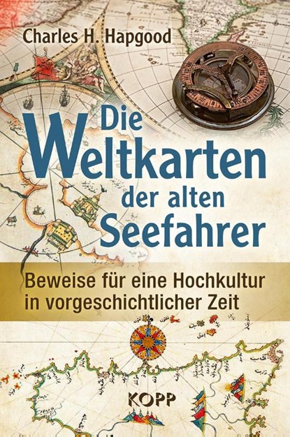 Die Weltkarten der alten Seefahrer, Charles H. Hapgood - Gebonden - 9783864456299