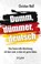 Dumm, dümmer, deutsch, Christian Wolf - Gebonden - 9783864456558