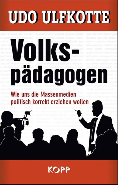 Volkspädagogen, Udo Ulfkotte - Gebonden - 9783864456947