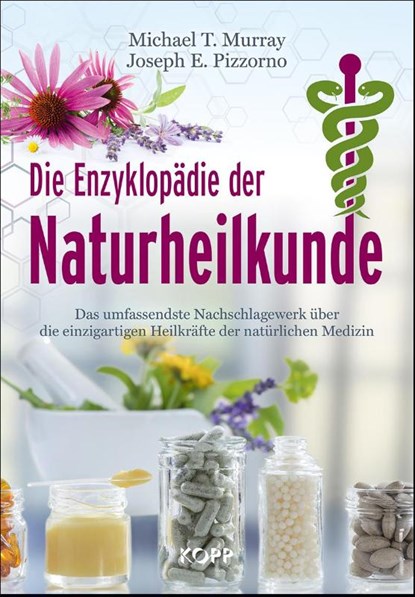 Die Enzyklopädie der Naturheilkunde, Michael T. Murray ; Joseph E. Pizzorno - Gebonden - 9783864457456