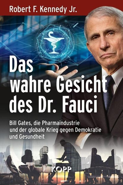 Das wahre Gesicht des Dr. Fauci, Robert F. Kennedy - Gebonden - 9783864458651