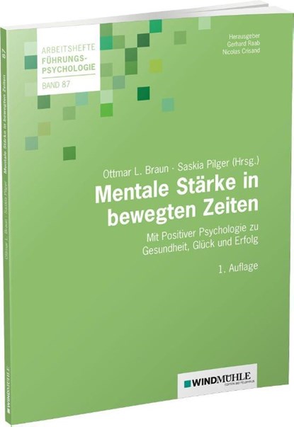 Mentale Stärke in bewegten Zeiten, Ottmar L. Braun - Paperback - 9783864510687