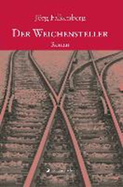Der Weichensteller, FALKENBERG,  Jörg - Paperback - 9783864559136