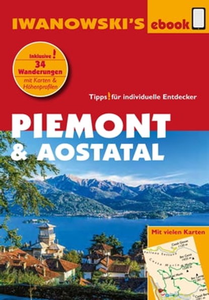 Piemont & Aostatal - Reiseführer von Iwanowski, Dr. phil. Sabine Gruber ; Ralph Zade - Ebook - 9783864570940