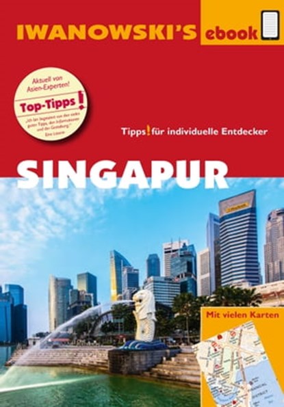 Singapur - Reiseführer von Iwanowski, Françoise Hauser ; Volker Häring - Ebook - 9783864571756