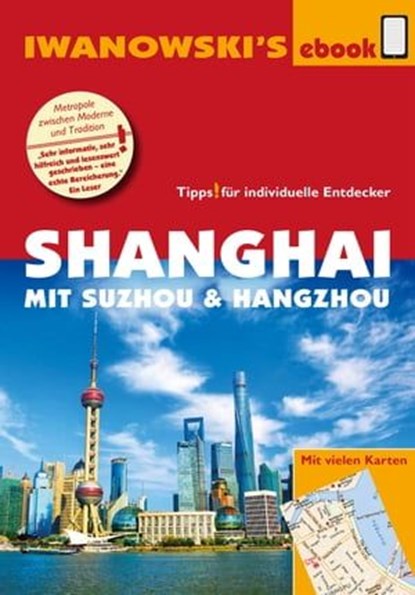 Shanghai mit Suzhou & Hangzhou - Reiseführer von Iwanowski, Joachim Rau - Ebook - 9783864572951