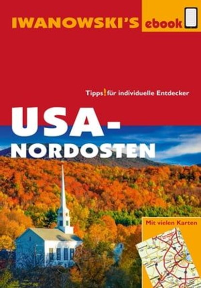 USA-Nordosten - Reiseführer von Iwanowski, Margit Brinke ; Peter Kränzle - Ebook - 9783864574122