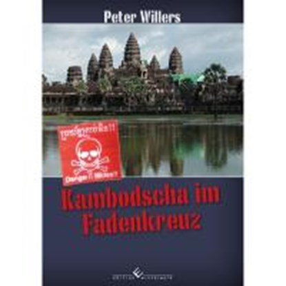 Willers, P: Kambodscha im Fadenkreuz, WILLERS,  Peter - Paperback - 9783864689482