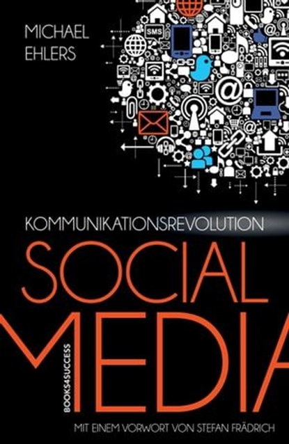 Kommunikationsrevolution Social Media, Michael Ehlers - Ebook - 9783864701092