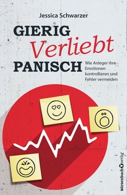 Gierig. Verliebt. Panisch., Jessica Schwarzer - Ebook - 9783864702334