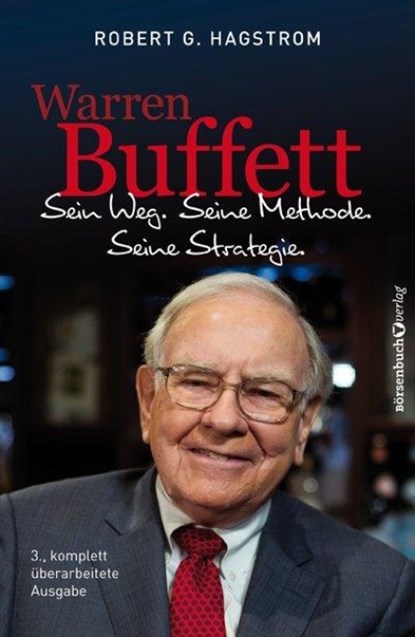 Warren Buffett: Sein Weg. Seine Methode. Seine Strategie., Robert G. Hagstrom - Gebonden - 9783864703751