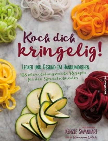 Koch dich kringelig!, Kenzie Swanhart - Ebook - 9783864704147