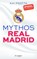 Mythos Real Madrid, Kai Psotta - Gebonden - 9783864704321
