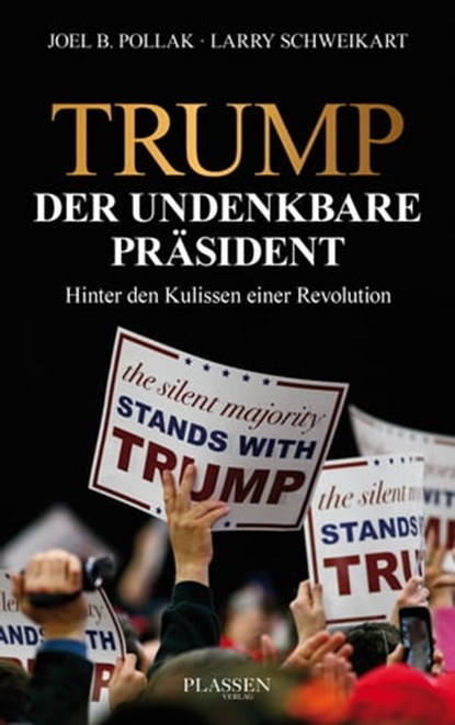 Trump: Der undenkbare Präsident, Joel Pollak ; Larry Schweikart - Ebook - 9783864704826