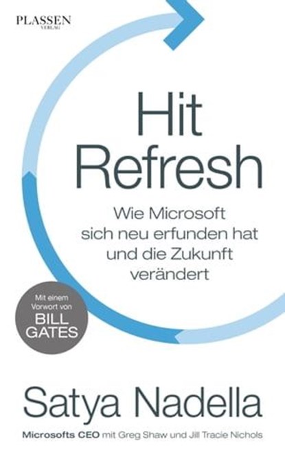 Hit Refresh, Satya Nadella ; Jill Tracie Nichols ; Greg Shaw - Ebook - 9783864704840