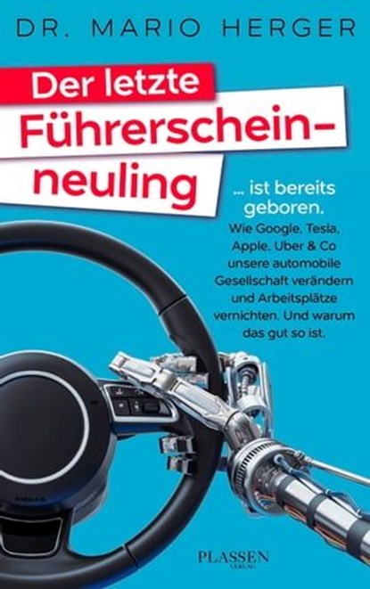 Der letzte Führerscheinneuling, Mario Herger - Ebook - 9783864705397