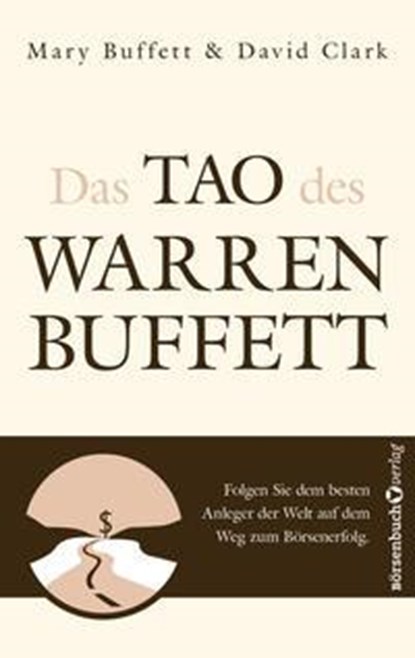 Das Tao des Warren Buffett, Mary Buffett ; David Clark - Paperback - 9783864705427