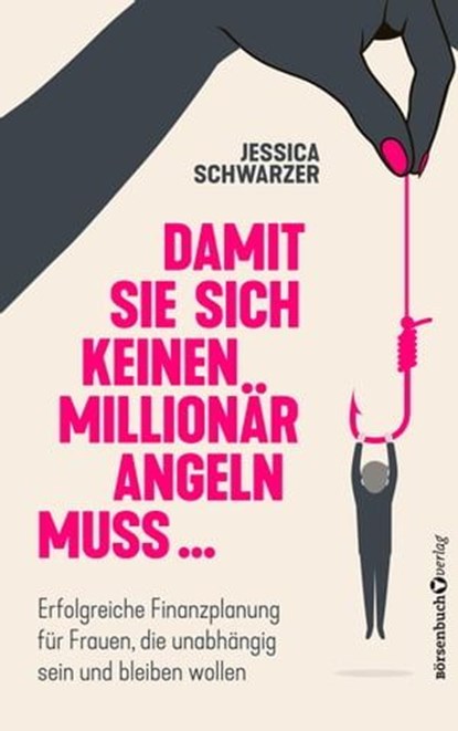 Damit sie sich keinen Millionär angeln muss..., Jessica Schwarzer - Ebook - 9783864706370