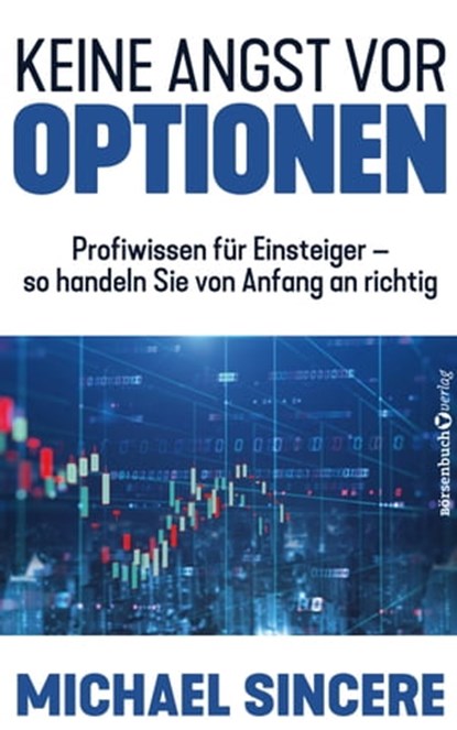 Keine Angst vor Optionen, Michael Sincere - Ebook - 9783864707179