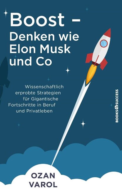 Boost - Denken wie Elon Musk und Co, Ozan Varol - Paperback - 9783864707315