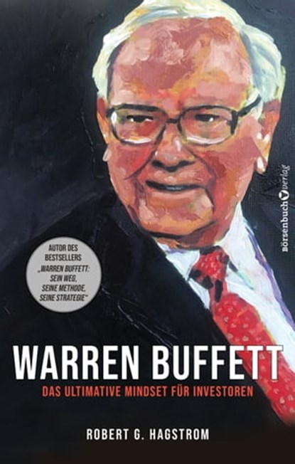 Warren Buffett: Das ultimative Mindset für Investoren, Robert G. Hagstrom - Ebook - 9783864707544