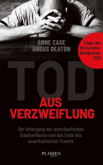 Tod aus Verzweiflung, Anne Case ; Angus Deaton - Gebonden - 9783864707698
