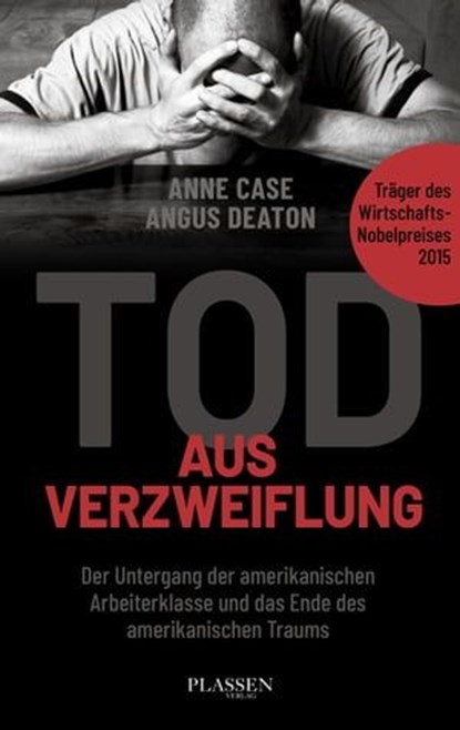 Tod aus Verzweiflung, Anne Case ; Angus Deaton - Ebook - 9783864707704