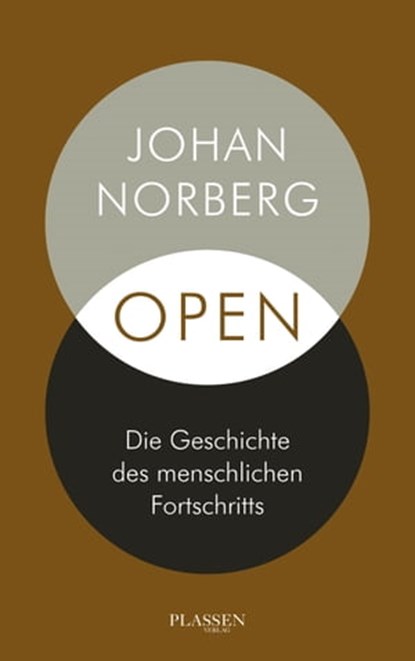 Open: Die Geschichte des menschlichen Fortschritts, Johan Norberg - Ebook - 9783864707780