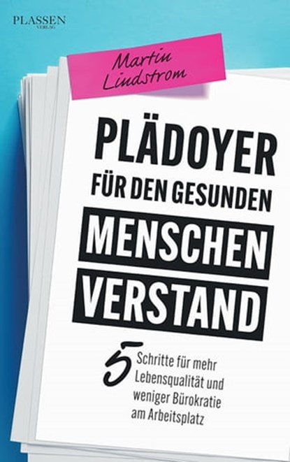 Plädoyer für den gesunden Menschenverstand, Martin Lindstrom - Ebook - 9783864707971