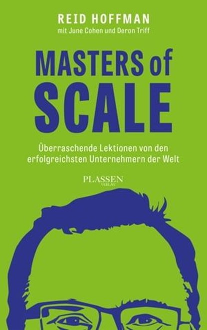 Masters of Scale, Reid Hoffman ; June Cohen ; Deron Triff - Ebook - 9783864708220