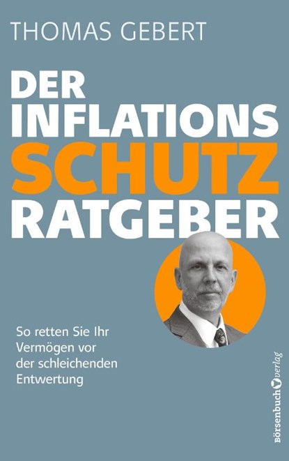 Der Inflationsschutzratgeber, Thomas Gebert - Paperback - 9783864708411