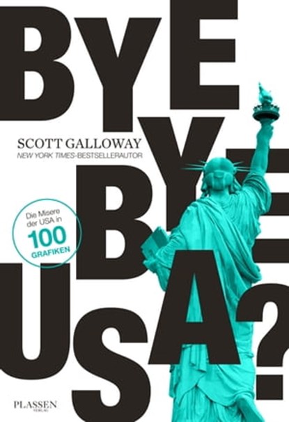 Bye-bye, USA?, Scott Galloway - Ebook - 9783864709043