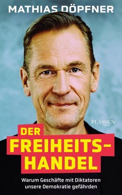 Der Freiheitshandel, Mathias Döpfner - Ebook - 9783864709548