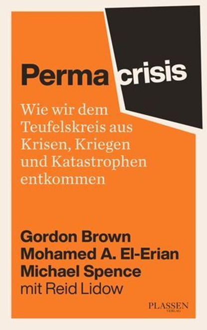 Permacrisis, Gordon Brown ; Mohamed El-Erian ; Michael Spence ; Reid Lidow - Ebook - 9783864709876