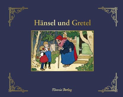 Hänsel und Gretel, Jacob Grimm ; Wilhelm Grimm - Gebonden - 9783864725005