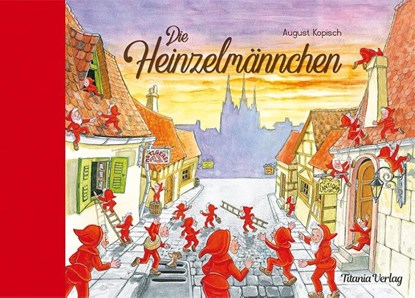 Die Heinzelmännchen, August Kopisch - Gebonden - 9783864726156