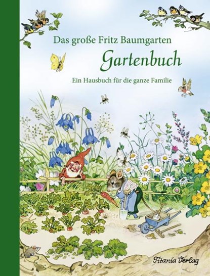 Das große Fritz Baumgarten Gartenbuch, Fritz Baumgarten - Gebonden - 9783864727030