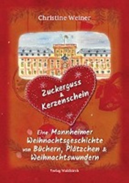Zuckerguss & Kerzenschein, WEINER,  Christine - Gebonden - 9783864761164