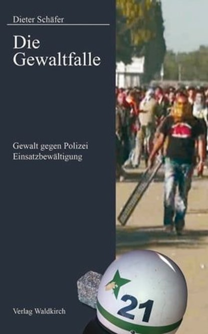 Die Gewaltfalle, Dieter Schäfer - Ebook - 9783864766107