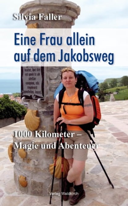 Eine Frau auf dem Jakobsweg, Silvia Faller - Ebook - 9783864766145