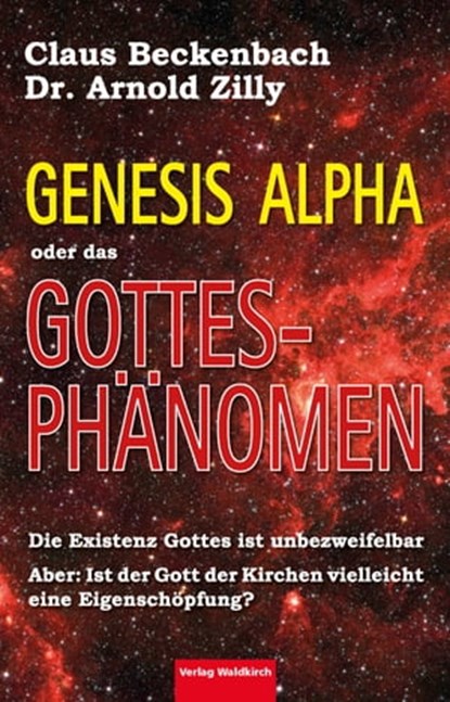 Das Gottesphänomen, Claus Beckenbach ; Dr. Arnold Zilly - Ebook - 9783864766404
