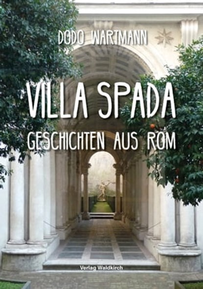 Geschichten aus Rom, Dodo Wartmann - Ebook - 9783864766602