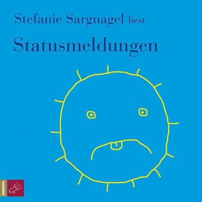 Statusmeldungen, Stefanie Sargnagel - AVM - 9783864844522