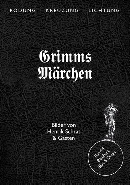 Grimms Märchen, Blaubart - Blut & Dinge, Henrik Schrat ; Jacob Grimm ; Wilhelm Grimm ; Mona Körte - Gebonden - 9783864852497