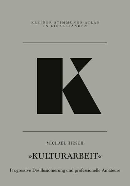 K - Kulturarbeit, Michael Hirsch - Paperback - 9783864852626