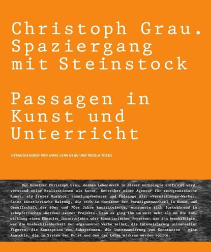 Christoph Grau. Spaziergang mit Steinstock. Passagen in Kunst und Unterricht, Nicola Torke ; Anna Lena Grau - Gebonden - 9783864852824