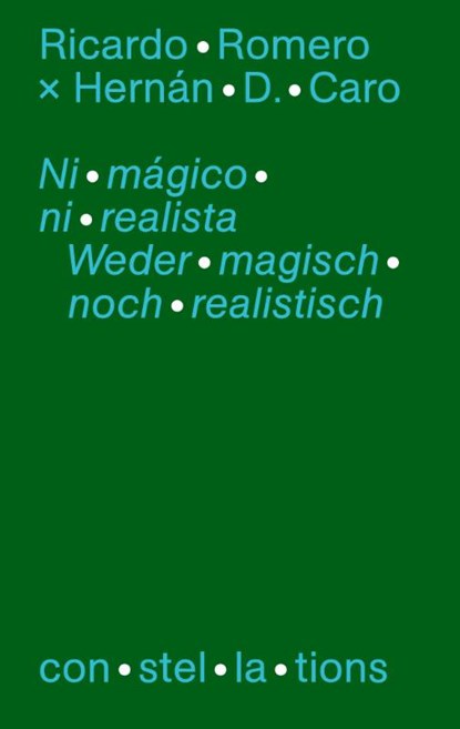 Ni mágicó ni realista - Sobre la hibridez de la nueva literatura latinoamericana / Weder magisch noch realistisch - Über die Hybridität neuer lateinamerikanischer Literatur, Hernan D. Caro ; Ricardo Romero - Gebonden - 9783864853326